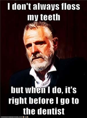 i-dont-always-floss-my-teeth