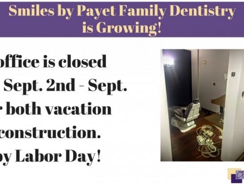 Smiles by Payet Dentistry is Growing!