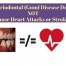 gum disease does not cause heart attacks or strokes